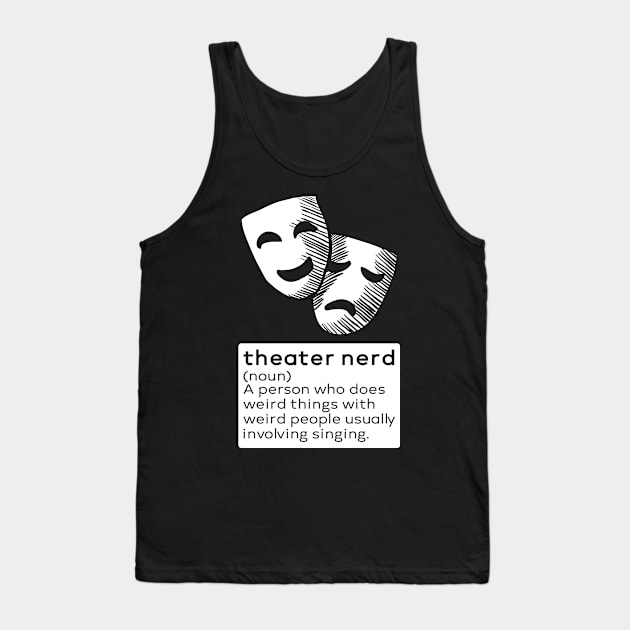 Theater Nerd Noun Fan Musical Opera Stage Actor Tank Top by Tom´s TeeStore